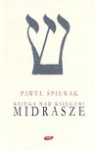 Midrasze : księga nad księgami - Paweł Śpiewak