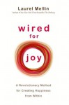 Wired for Joy - Laurel Mellin