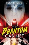 The Phantom Cabinet - Jeremy Thompson, Erik Wilson