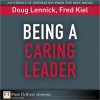 Being a Caring Leader: Compassion and Forgiveness - Doug Lennick, Fred Kiel