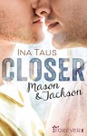 Closer: Mason & Jackson - Ina Taus