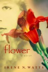 Flower - Irene N. Watts