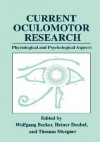 Current Oculomotor Research: Physiological and Psychological Aspects - Wolfgang Becker, Heiner Deubel, Thomas Mergner