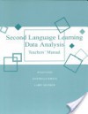 Second Language Learning Data Analysis : Teachers Manual - Susan M. Gass, Antonella Sorace, Larry Selinker