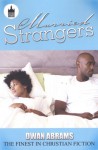 Married Strangers (Urban Christian) - Dwan Abrams