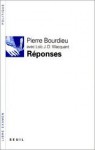 Réponses: pour une anthropologie réflexive - Pierre Bourdieu, Loïc J.D. Wacquant