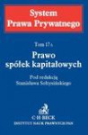 Prawo spółek kapitałowych. Tom 17A - Michał Romanowski, Andrzej Szajkowski, Monika Tarska, Andrzej Herbet, Sołtysiński Stanisław, Andrzej Szumański, Marek Michalski, Marta Litwińska-Werner, Jacek Napierała, Adam Opalski, Tomasz Siemiątkowski, Grzegorz Nita-Jagielski, Antoni Witosz