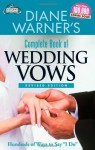 Diane Warner's Complete Book of Wedding Vows: Hundreds of Ways to Say "I Do" (Hal Leonard Wedding Essentials) - Diane Warner