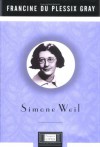 Simone Weil (Lives) - Francine du Plessix Gray