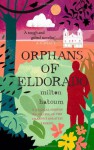 Orphans of Eldorado (Myths) - Milton Hatoum