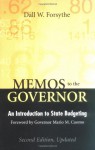 Memos to the Governor: An Introduction to State Budgeting - Dall W. Forsythe