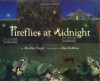 Fireflies at Midnight - Marilyn Singer, Ken Robbins