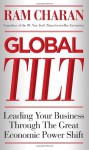 The Tilt: How Leaders Can Master the Permanent Shift in Global Economic Power - Ram Charan