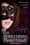 The Homecoming Masquerade (Girls Wearing Black: Book One) - Spencer Baum