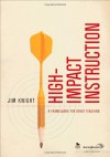 High-Impact Instruction: A Framework for Great Teaching - Jim Knight