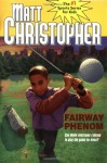 Fairway Phenom - Matt Christopher