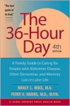 The 36-Hour Day: A Family Guide to Caring for People with Alzheimer Disease, Other Dementias, and Memory Loss in Later Life - Nancy L. Mace, Peter V. Rabins