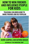 How To Win Friends And Influence People for Kids - Katrina Kahler