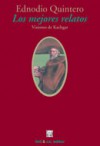 Los mejores relatos. Visiones de Kachgar - Ednodio Quintero