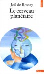 cerveau planétaire - Joël de Rosnay