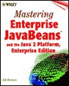 Mastering Enterprise JavaBeansTM: And the Java 2 Platform - Ed Roman