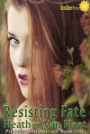 Resisting Fate - Heather Van Fleet