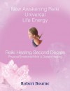 Reiki Healing Second Degree: New Awakening Reiki - Robert Bourne, Mary Borlase