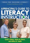 A Principal's Guide to Literacy Instruction - Carol S. Beers, Jeffrey O. Smith, James W. Beers