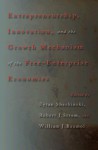 Entrepreneurship, Innovation, and the Growth Mechanism of the Free-Enterprise Economies - Eytan Sheshinski, Robert J. Strom