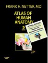 Atlas of Human Anatomy, Professional Edition and Netter's 3D Interactive Anatomy 1-Yr Subscription Package - Frank H. Netter