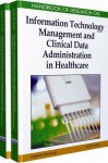 Handbook Of Research On Information Technology Management And Clinical Data Administration In Healthcare - Ashish Dwivedi