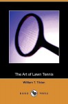 The Art of Lawn Tennis - William T. Tilden