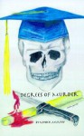 Degrees Of Murder - Kevin P. Murphy