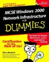 MCSE Windows 2000 Network Infrastructure for Dummies [With CDROM] - Glenn E. Weadock