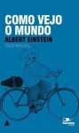 Como Vejo o Mundo - Albert Einstein