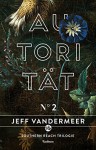 Autorität: Buch 2 der Southern Reach Trilogie - Jeff VanderMeer, Michael Kellner