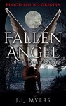 Fallen Angel: Dawn of Reckoning (Blood Bound Origins Novella Book 1) - J.L. Myers