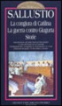 La congiura di Catilina - La guerra contro Giugurta - Storie - Sallust