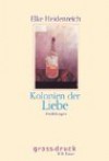 Kolonien der Liebe - Elke Heidenreich