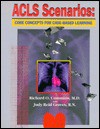 ACLS Scenarios: Core Concepts for Case-Based Learning - Richard O. Cummins