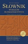 Słownik wyrazów bliskoznacznych - Anna Popławska, Weronika Kupiec