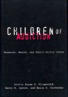 Children of Addiction - H. Fitzgerald, Barry S. Zuckerman