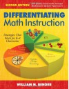 Differentiating Math Instruction: Strategies That Work for K-8 Classrooms - William N. Bender