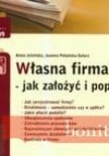 Własna Firma - Jak Założyć I Poprowadzića 2009 - Joanna Polańska-Solarz