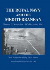 The Royal Navy and the Mediterranean: Vol.II: November 1940-December 1941: 2 (Naval Staff Histories) - David Brown, The First Sea Lord