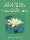 Perennial Psychology of the Bhagavad Gita - Swami Rama