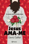 Jesus Ama-me - David Safier