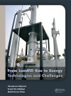 From Landfill Gas to Energy: Technologies and Challenges - Vasudevan Rajaram, Faisal Zia Siddiqui, M. Emran Khan