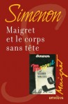 Maigret et le corps sans tête (French Edition) - Georges Simenon