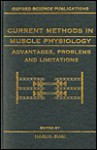 Current Methods in Muscle Physiology: Advantages, Problems, and Limitations - Haruo Sugi